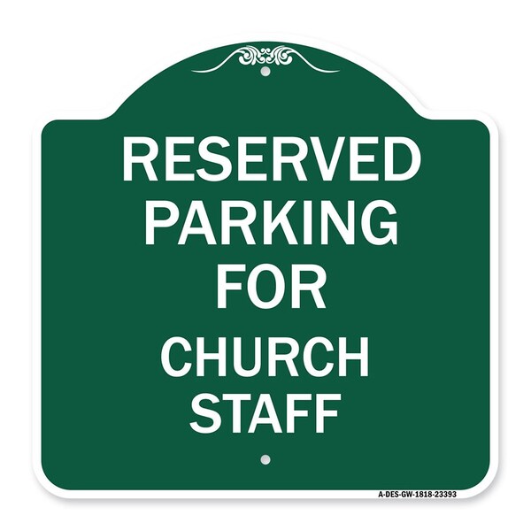 Parking Reserved for Church Staff, Green & White Aluminum Sign, 18" x 18", GW-1818-23393